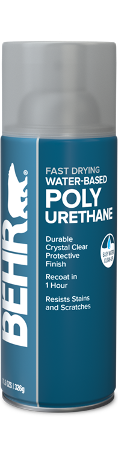 Aerosol can of Behr Fast Drying Water Based Poly Urethane, interior