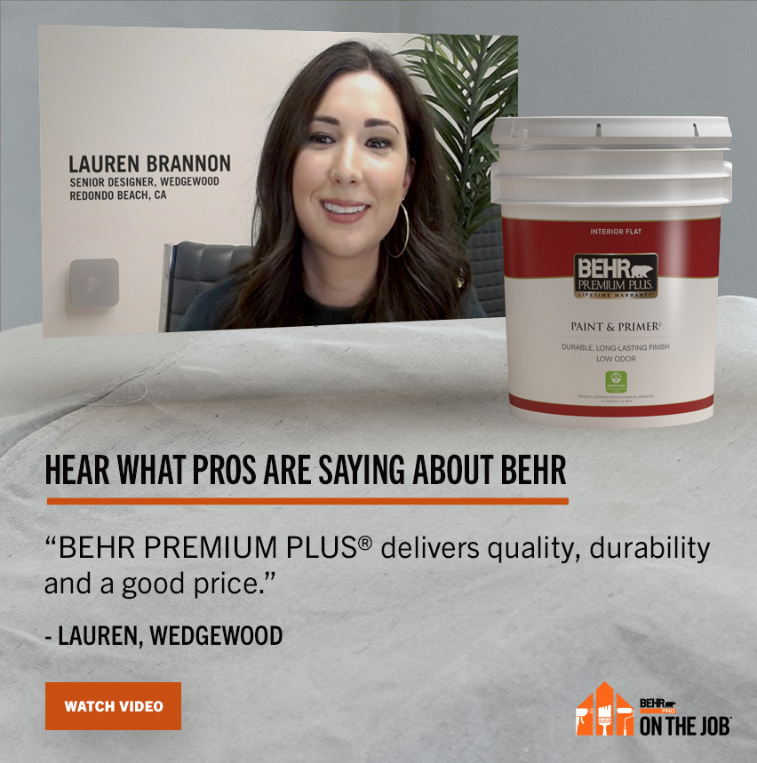 Hear what pros are saying about BEHR PREMIUM PLUS Interior Paint