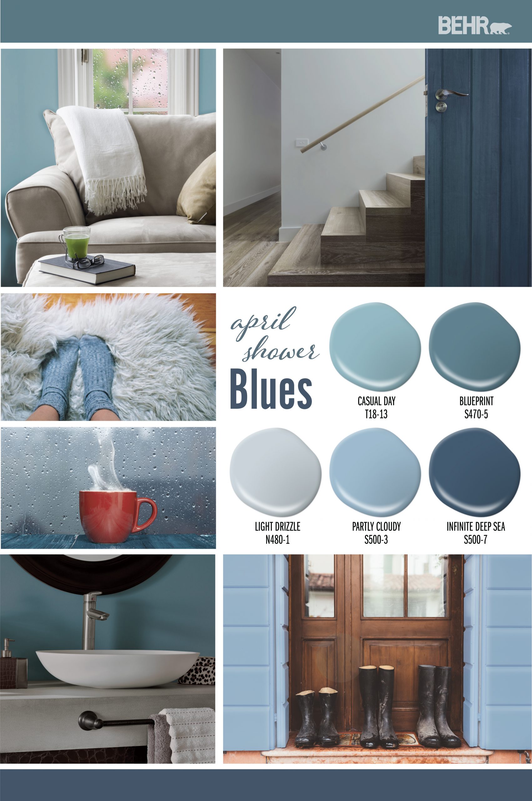 Inspiration Board featuring five blue paint drops: Casual Day, Blueprint, Light Drizzle, Partly Cloudy, Infinite Deep Sea Images shown are the following: -A close shot of a chair in a room with the wall painted in Casual Day. -A stairway with wood floor steps. Wall going up the stairs is painted in Light Drizzle. Door in front of stairs is painted in Infinite Deep Sea. -Feet in socks standing on a fluffy rug. -A red cup of steaming coffee. Cup is against a window that is wet from the rain outside. -A close up view of a bathroom sink and top of counter with the wall painted in Blueprint. -Exterior entryway with boots in front of the door. The house is painted in Partly Cloud.