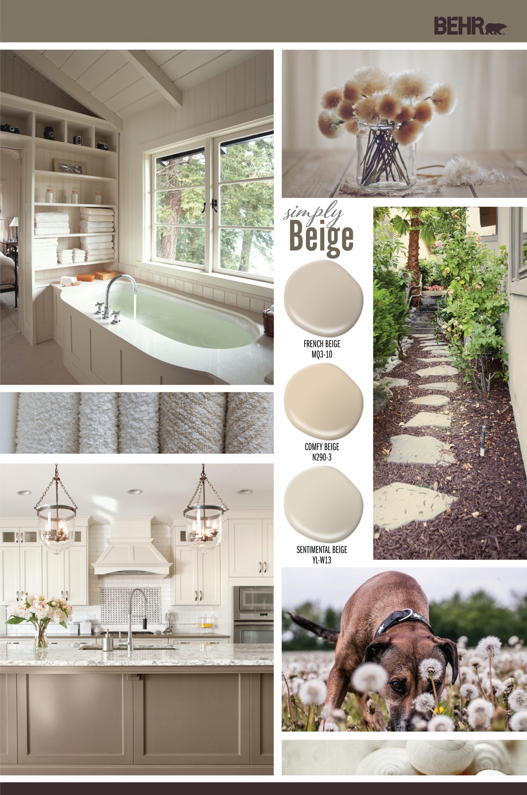 Inspiration Board featuring three beige paint drops: French Beige, Comfy Beige, Sentimental Beige Images shown are the following: -A bathroom with the water pouring into a sunken tub. The walls of the room are painted in French Beige. -Vase with white dandelion flowers -A side of home with a pathway. Home is painted in Comfy Beige. -A kitchen with the cabinets painted in Sentimental Beige. The Island side is painted in French Beige. -A dog sniffing the ground in a field of white dandelion flowers.