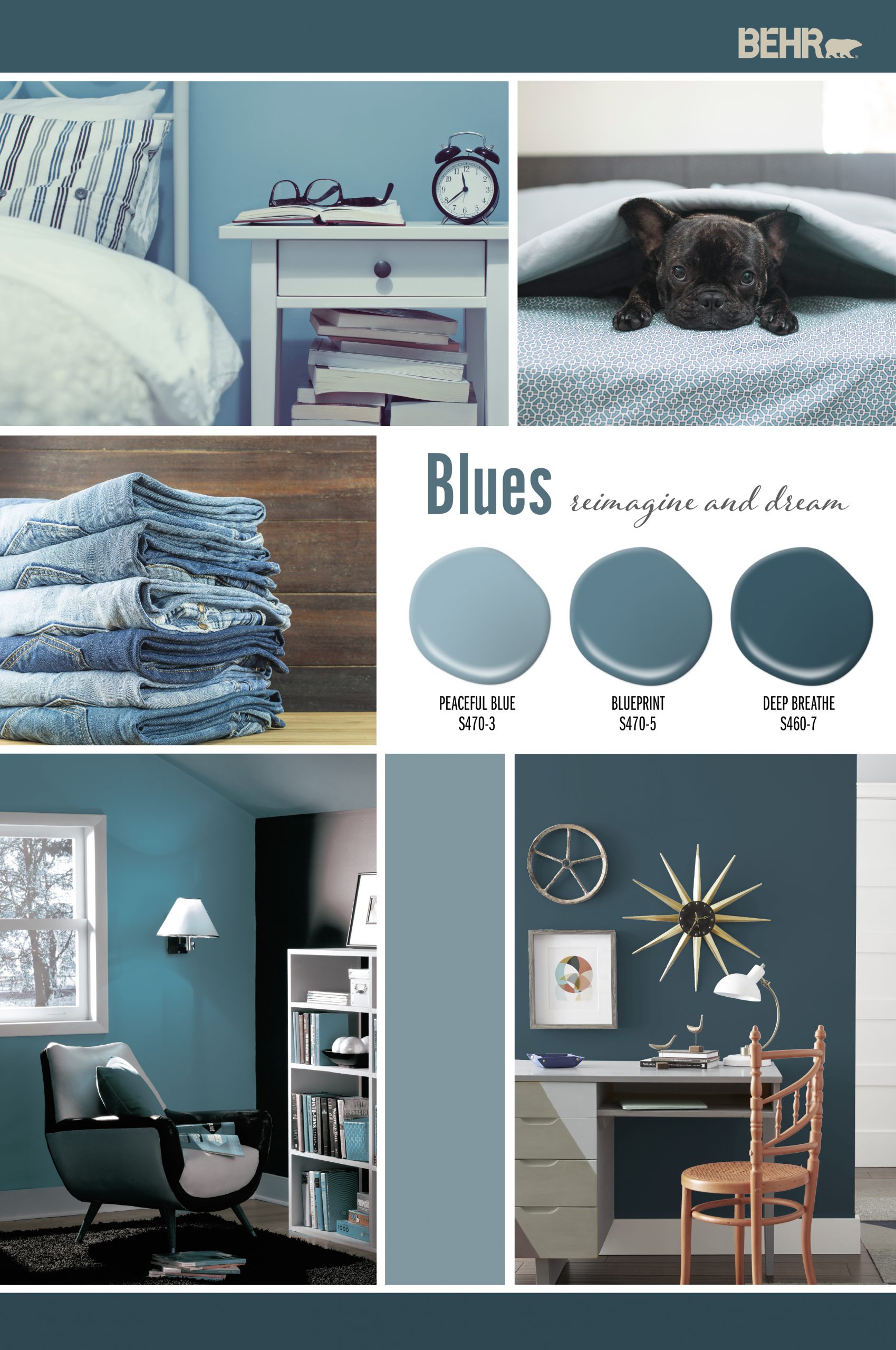 Inspiration Board featuring three blue paint drops: Peaceful Blue, Blueprint, Deep Breathe Images shown are the following: -A bedroom with walls painted I Peaceful Blue. -A dog lying on a bed under a blue blanket. -A stack of blue jeans. -A reading nook with walls painted in Blueprint. -Teens homework desk with wall painted in Deep Breathe.